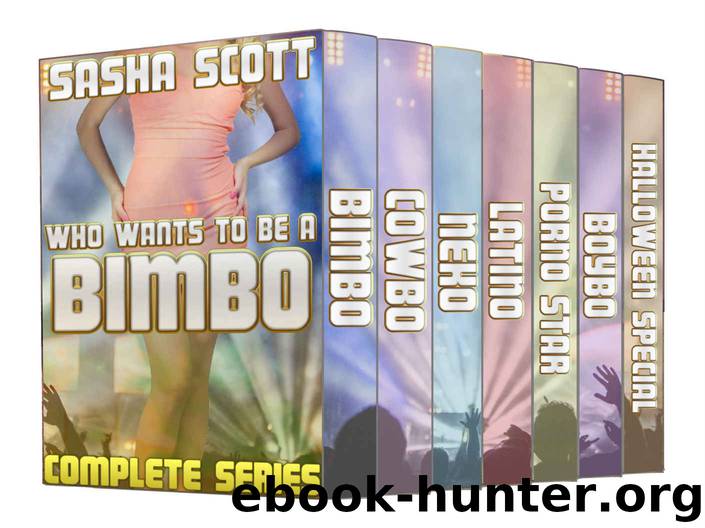Who Wants To Be A Bimbo? Complete Series by Sasha Scott