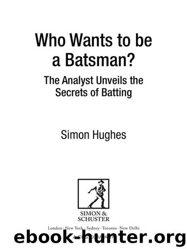 Who Wants to Be a Batsman? by Simon Hughes
