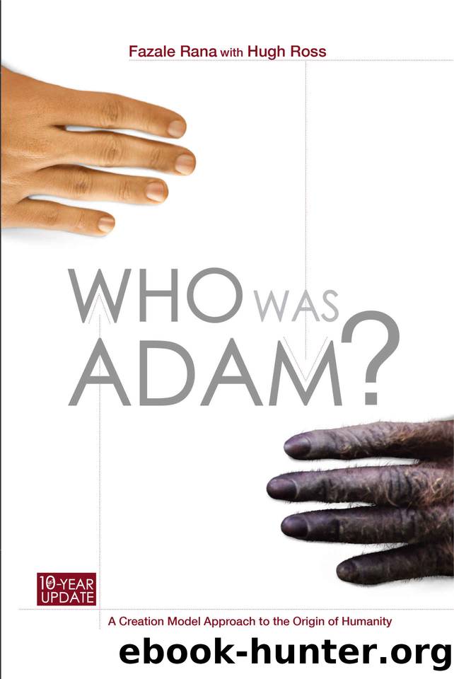 Who Was Adam? A Creation Model Approach to the Origin of Humanity by Fazale Rana & Hugh Ross & Joe Aguirre & Sandra Dimas & 789 Inc