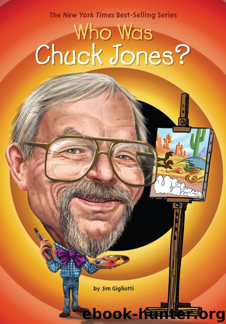 Who Was Chuck Jones? by Jim Gigliotti & Who HQ & John Hinderliter