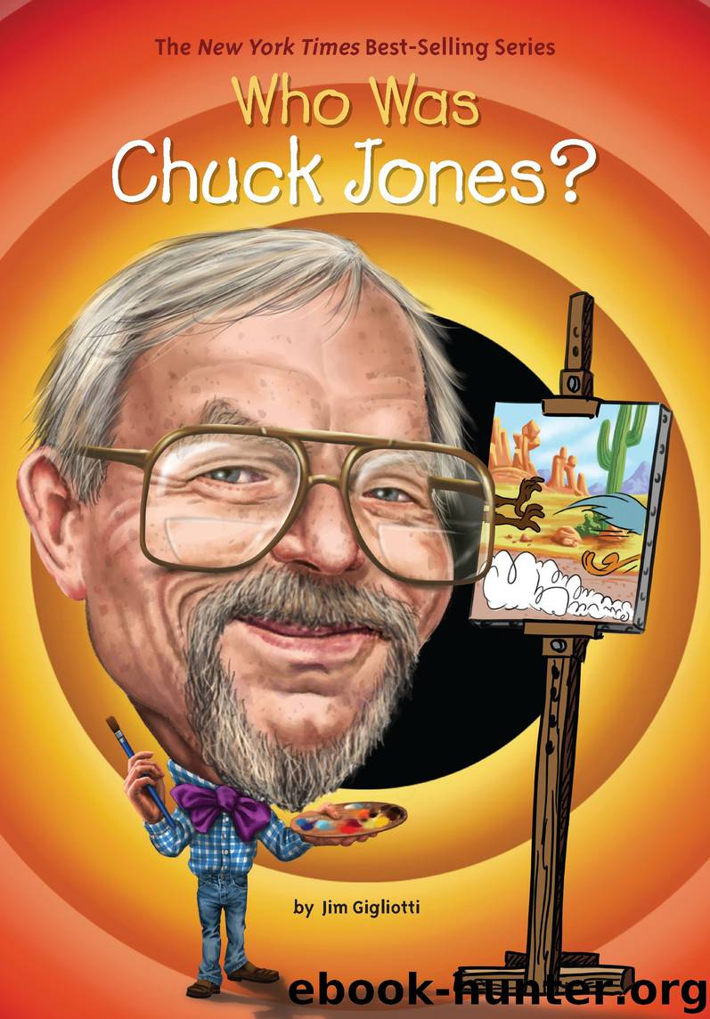 Who Was Chuck Jones? by Jim Gigliotti