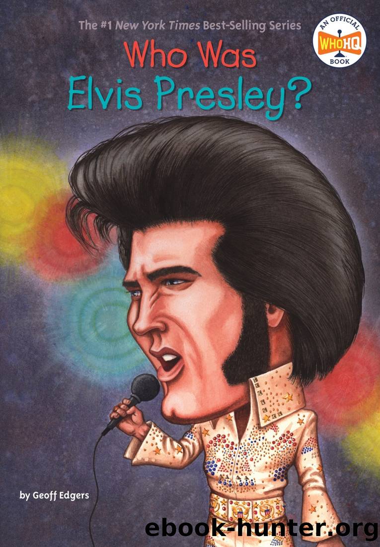 Who Was Elvis Presley? by Geoff Edgers