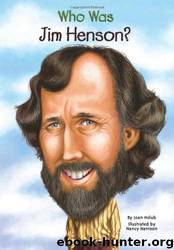 Who Was Jim Henson? by Joan Holub