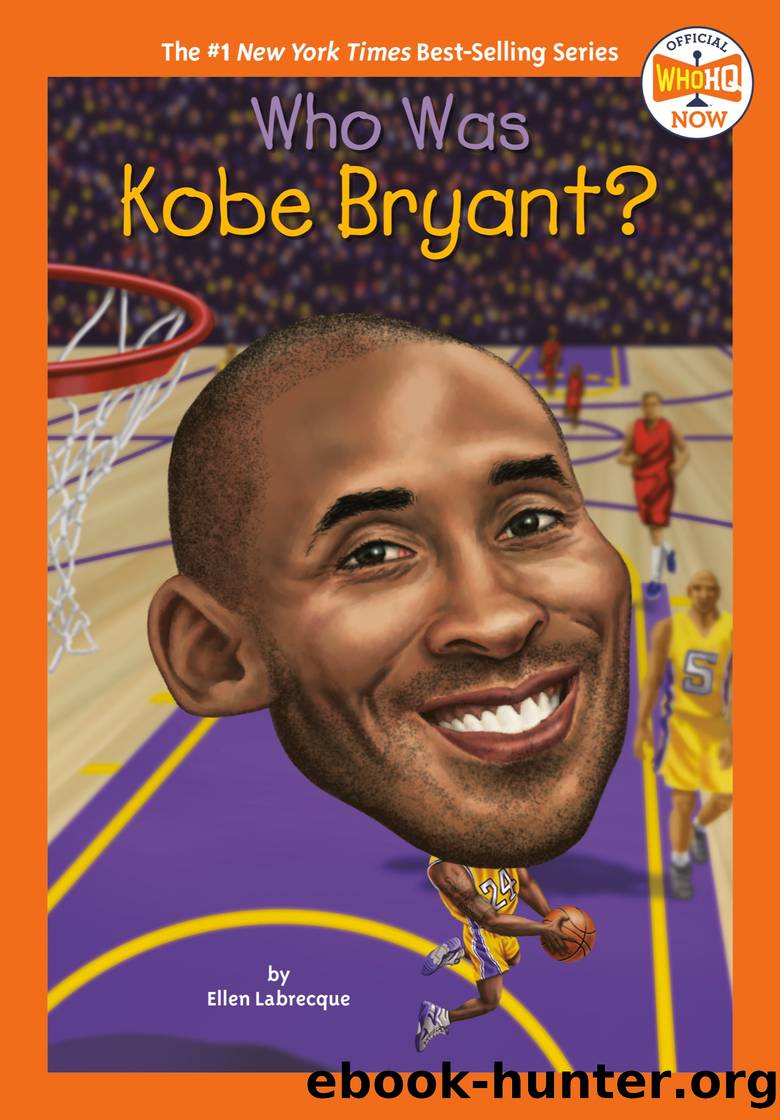 Who Was Kobe Bryant? by Ellen Labrecque & Who HQ