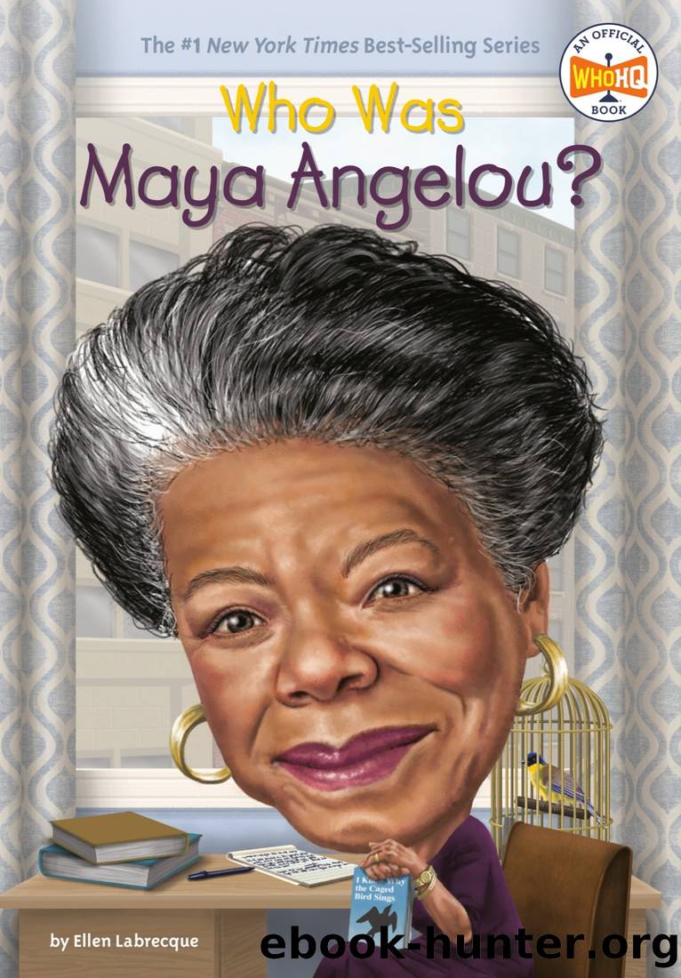 Who Was Maya Angelou? by Labrecque Ellen