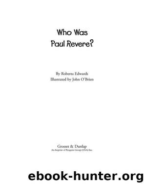 Who Was Paul Revere? by John O'Brien