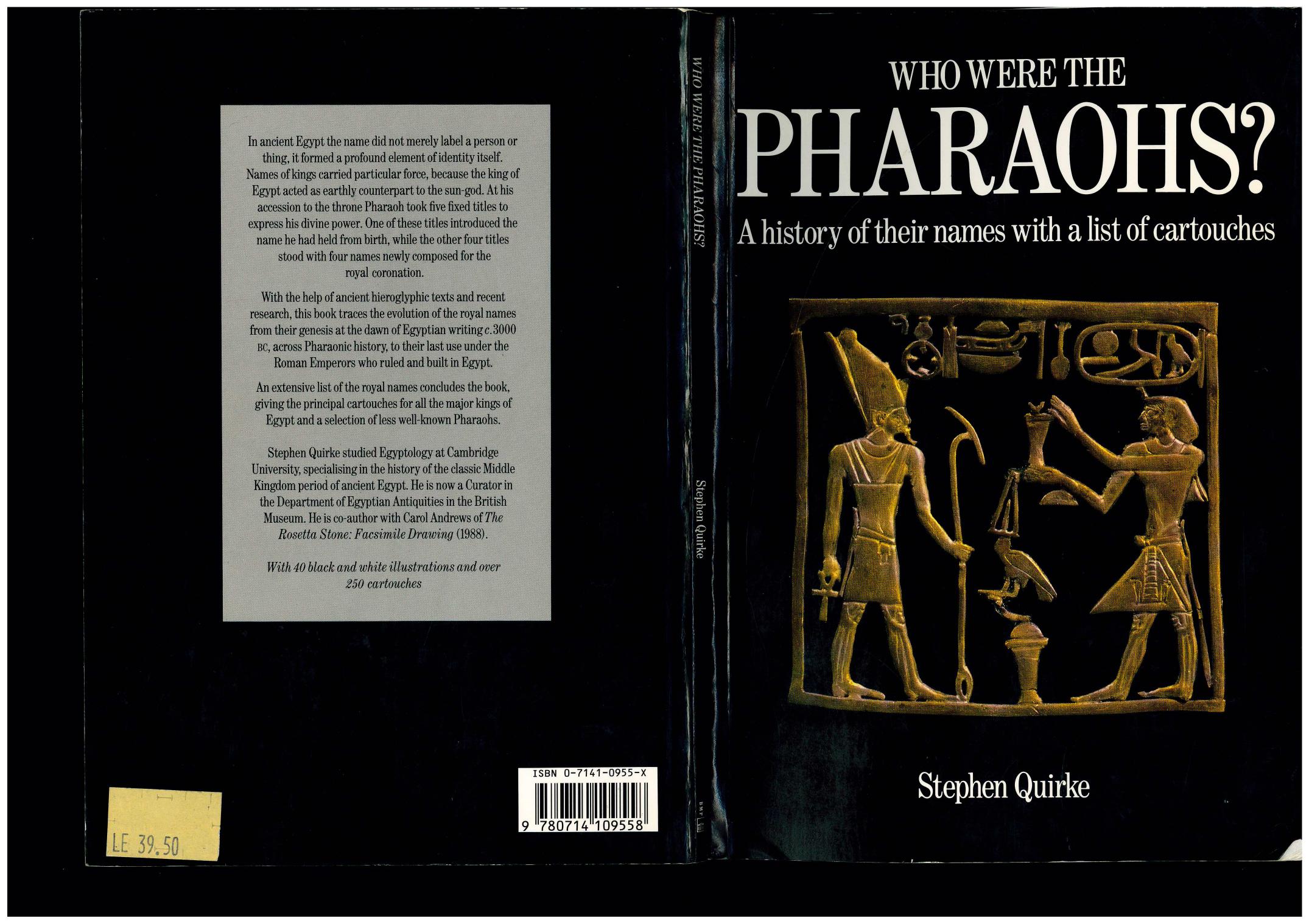 Who Were the Pharaohs?: A History of Their Names with a List of Cartouches by Stephen Quirke