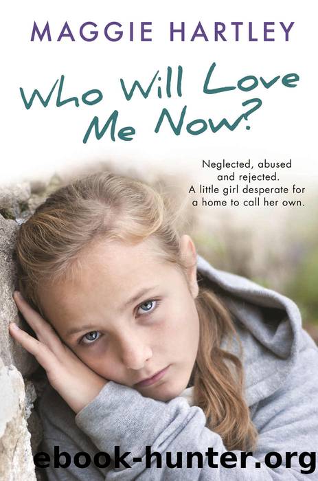 Who Will Love Me Now? by Maggie Hartley