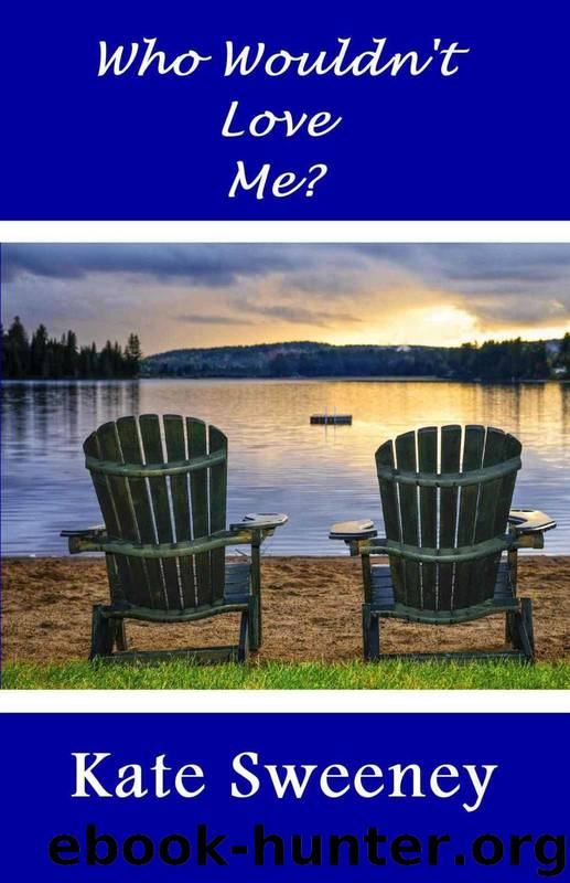 Who Wouldn't Love Me? by Sweeney Kate