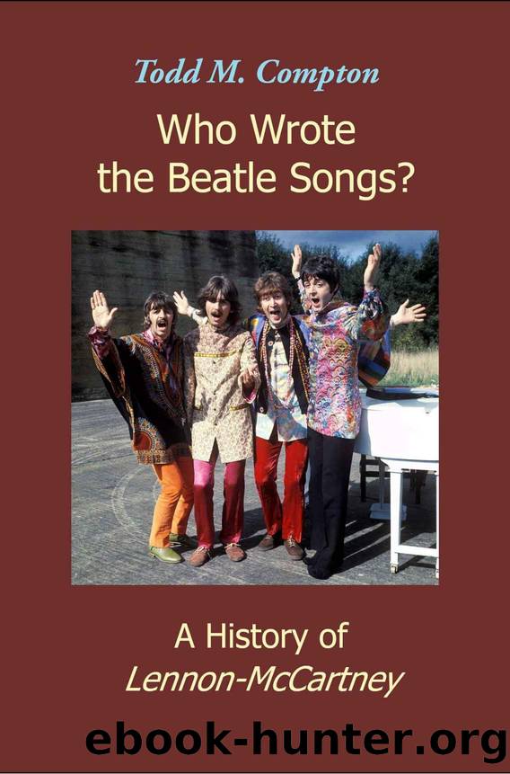 Who Wrote the Beatle Songs?: A History of Lennon-McCartney by Todd M. Compton