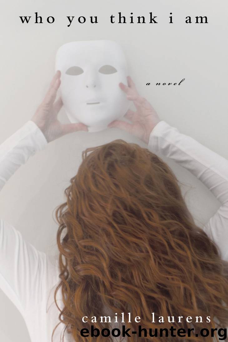 Who You Think I Am by Camille Laurens