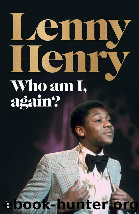 Who am I, again? by Lenny Henry