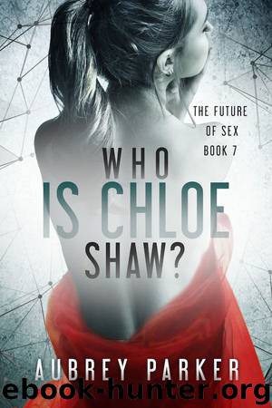 Who is Chloe Shaw? by Aubrey Parker