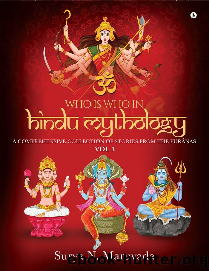 Who is Who in Hindu Mythology - VOL 1 by Surya N. Maruvada