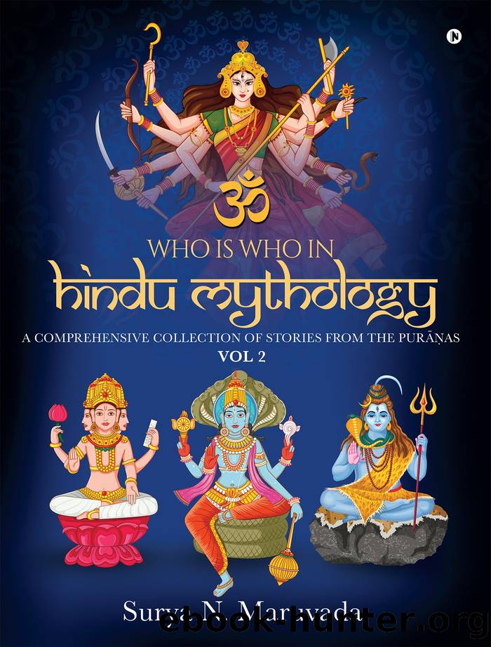 Who is Who in Hindu Mythology - VOL 2 by Surya N. Maruvada