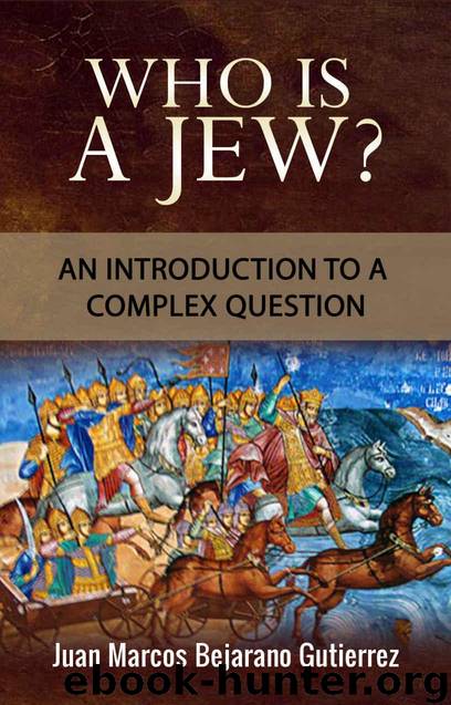 Who is a Jew?: An Introduction to a Complex Question (Introduction to Judaism Series Book 3) by Rabbi Juan Bejarano-Gutierrez