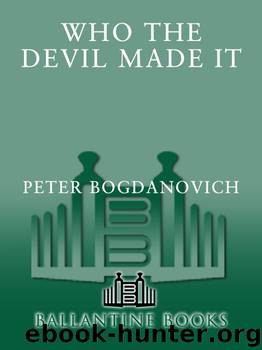 Who the Devil Made It: Conversations with ... by Bogdanovich Peter