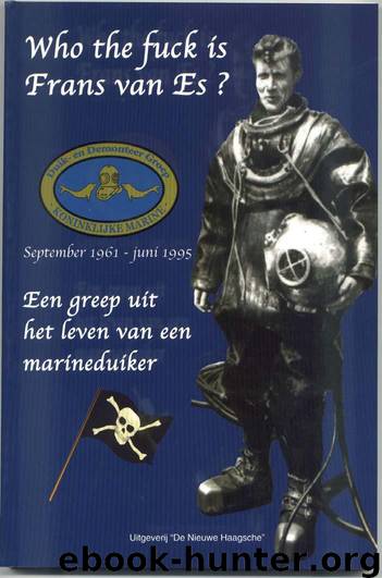 Who the fuck is Frans van Es by Frans van Es