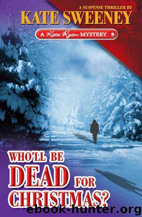 Who'll Be Dead for Christmas? by Kate Sweeney