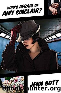 Who's Afraid of Amy Sinclair by Jenn Gott