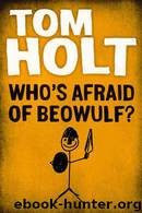 Who's Afraid of Beowulf? by Tom Holt