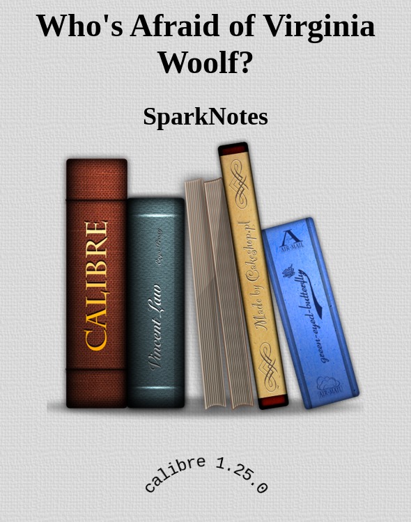Who's Afraid of Virginia Woolf? by SparkNotes