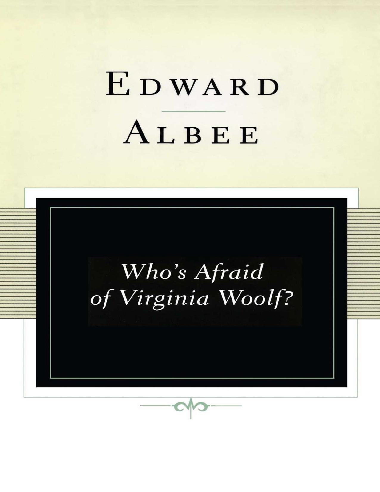 Who's Afraid of Virginia Woolf?: A Play by Edward Albee