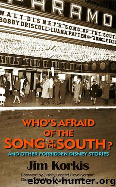 Who's Afraid of the Song of the South? And Other Forbidden Disney Stories by Jim Korkis