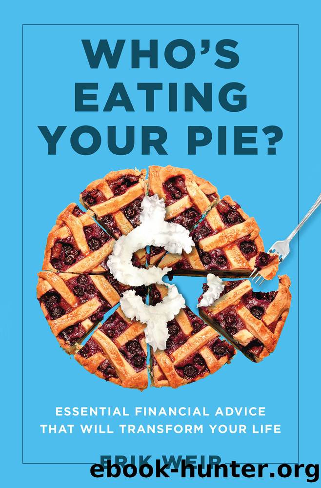 Who's Eating Your Pie? by Erik Weir