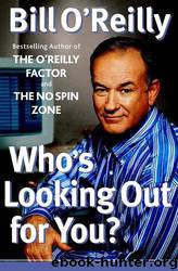 Who's Looking Out for You by Bill O'Reilly