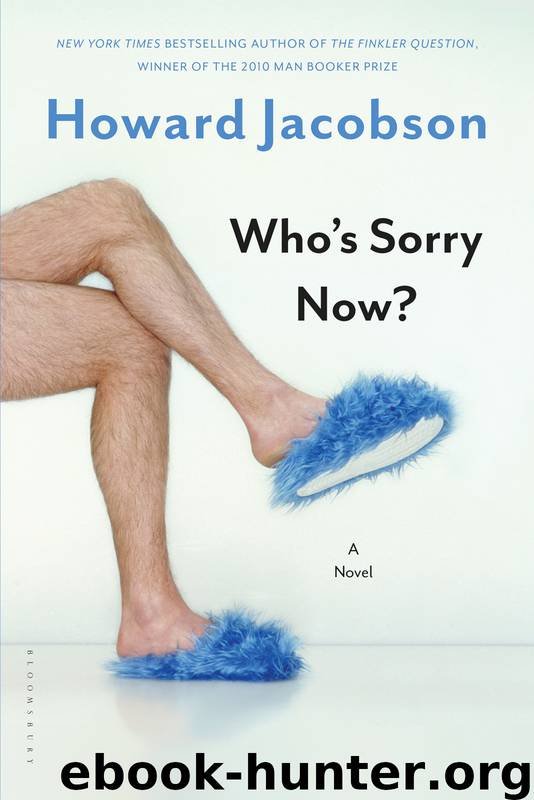 Who's Sorry Now? by Howard Jacobson