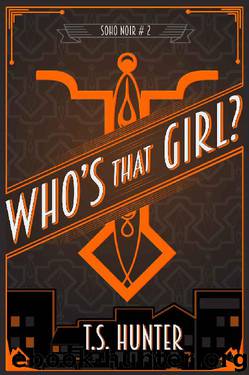 Who's That Girl by T S Hunter