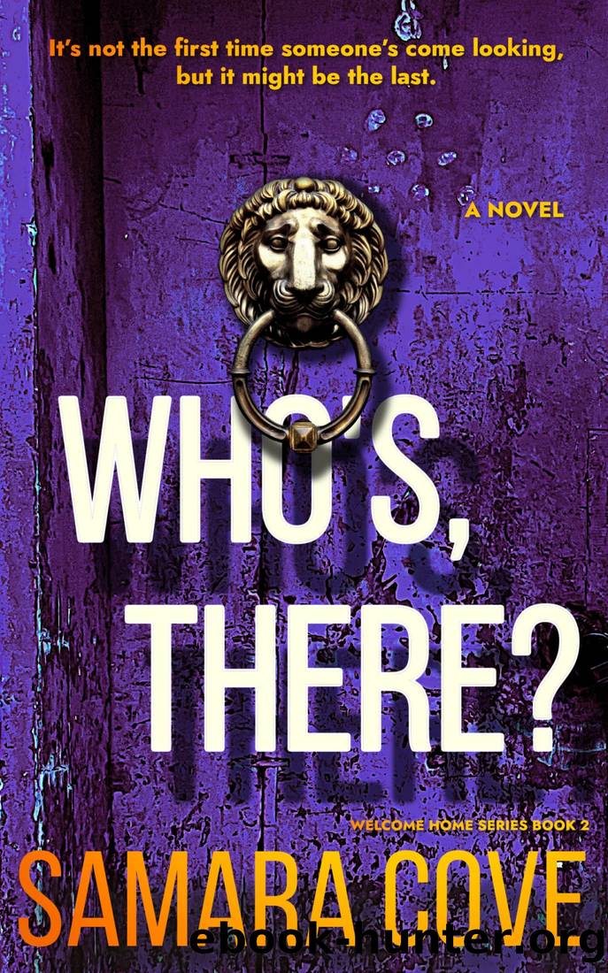Who's There?: A must-read psychological thriller with disturbing twists, eerie small-town vibes, and secrets that wonât stay buried. (WELCOME HOME Book 2) by Samara Cove