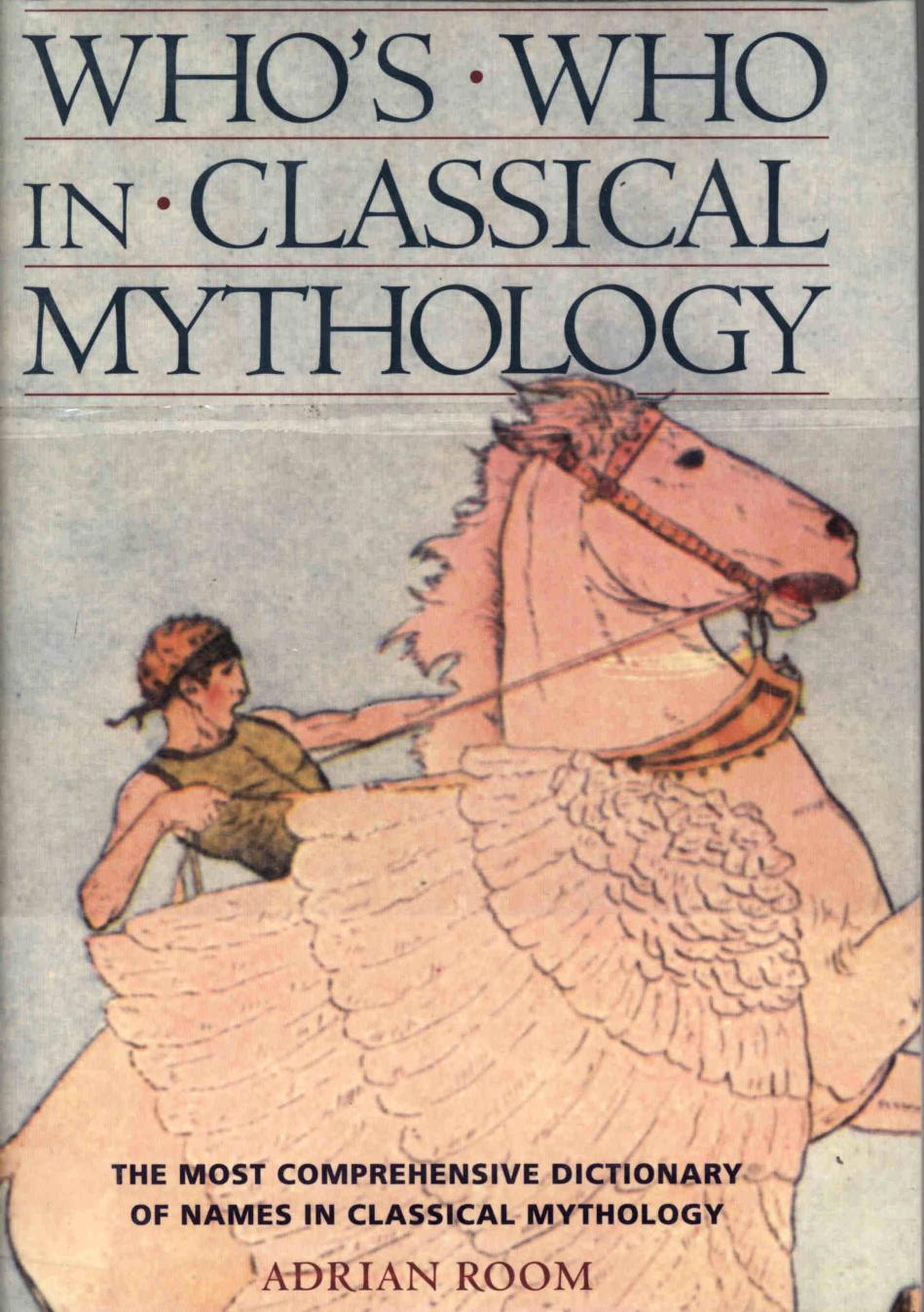 Who's Who in Classical Mythology by Adrian Room
