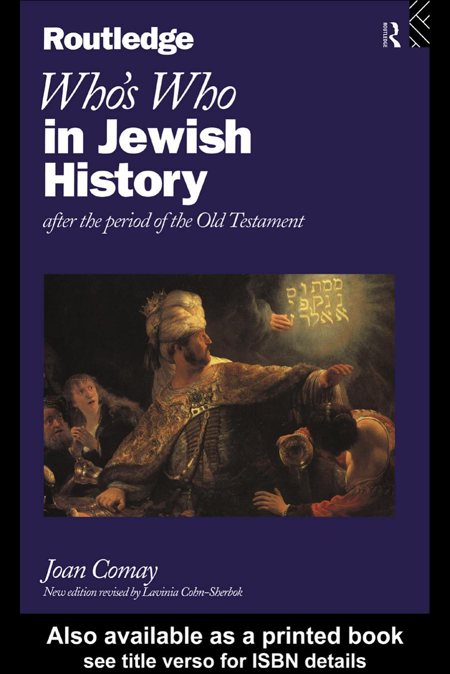 Who's Who in Jewish History by Cohn-Sherbok New edition revised by Lavinia; Comay Joan;