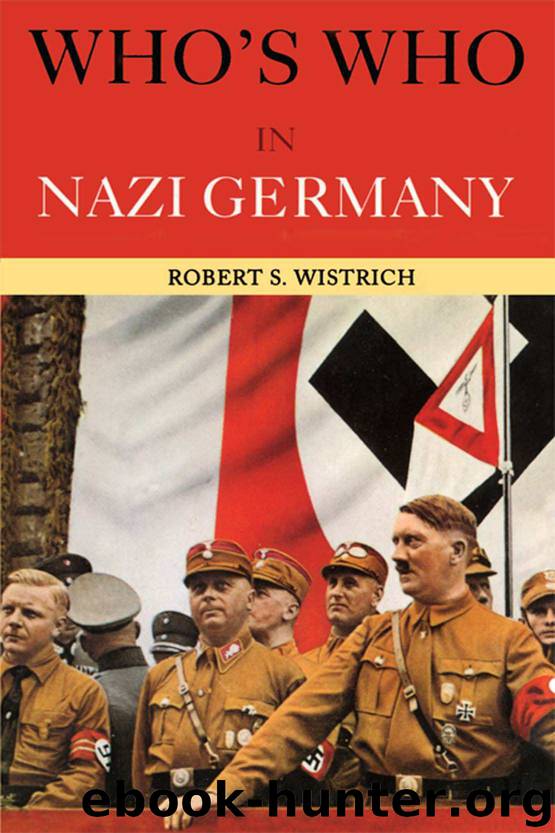 Who's Who in Nazi Germany by Wistrich Robert S