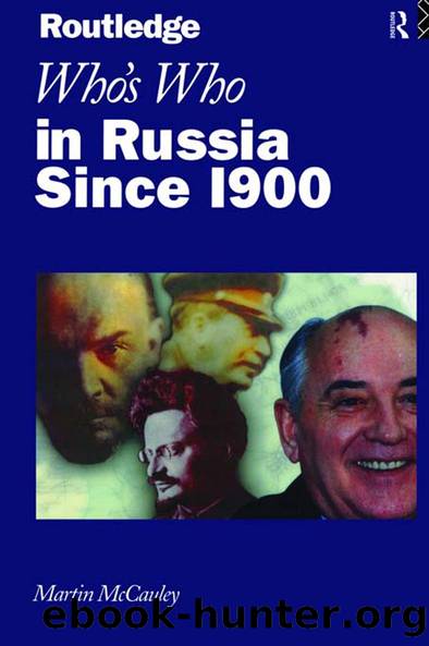 Who's Who in Russia since 1900 by Martin McCauley Martin Mccauley