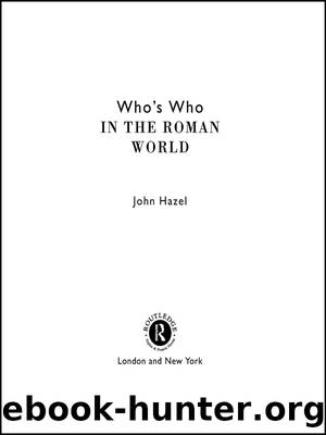 Who's Who in the Roman World by John Hazel
