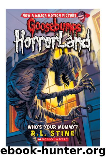 Who's Your Mummy? by R. L. Stine