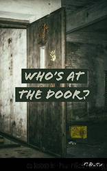 Who's at the Door? by JC Bratton
