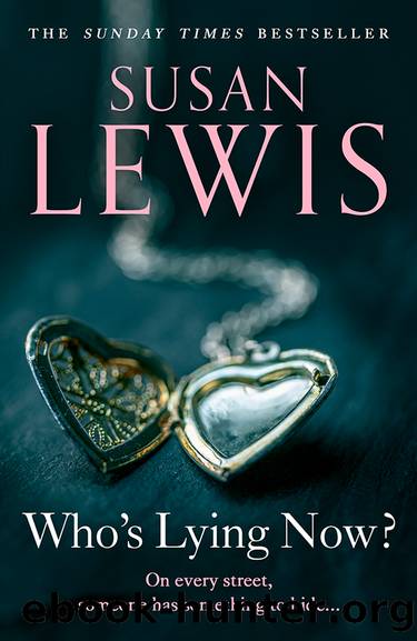 Whoâs Lying Now? by Susan Lewis