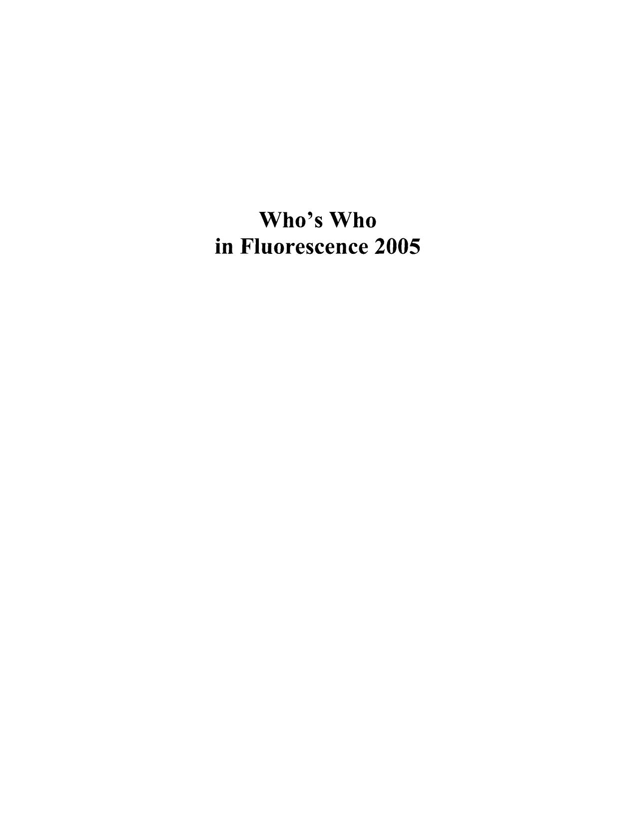 Whoâs Who in Fluorescence 2005 by Chris D. Geddes Joseph R. Lakowicz (eds.)