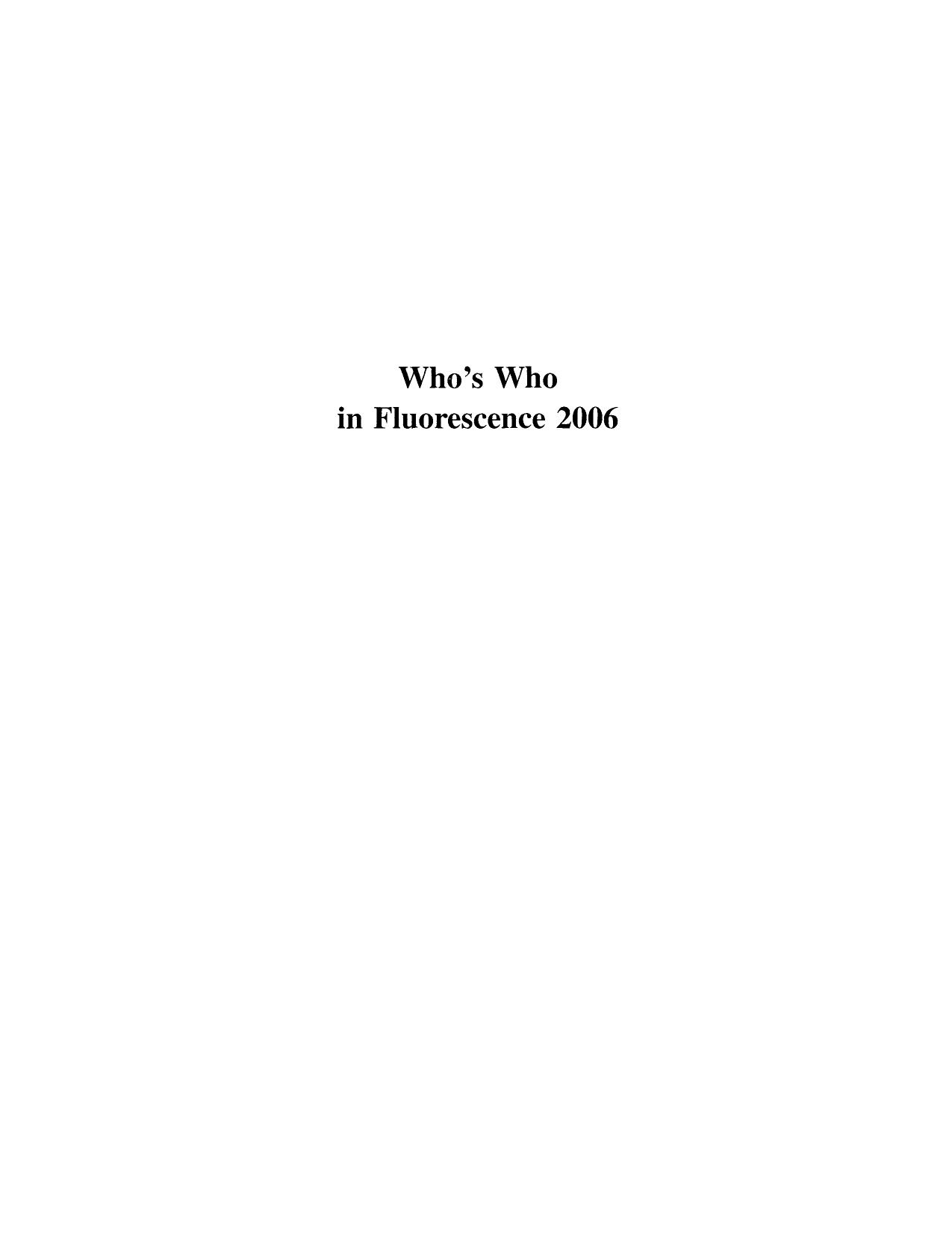 Whoâs Who in Fluorescence 2006 by Chris D. Geddes Joseph R. Lakowicz (eds.)