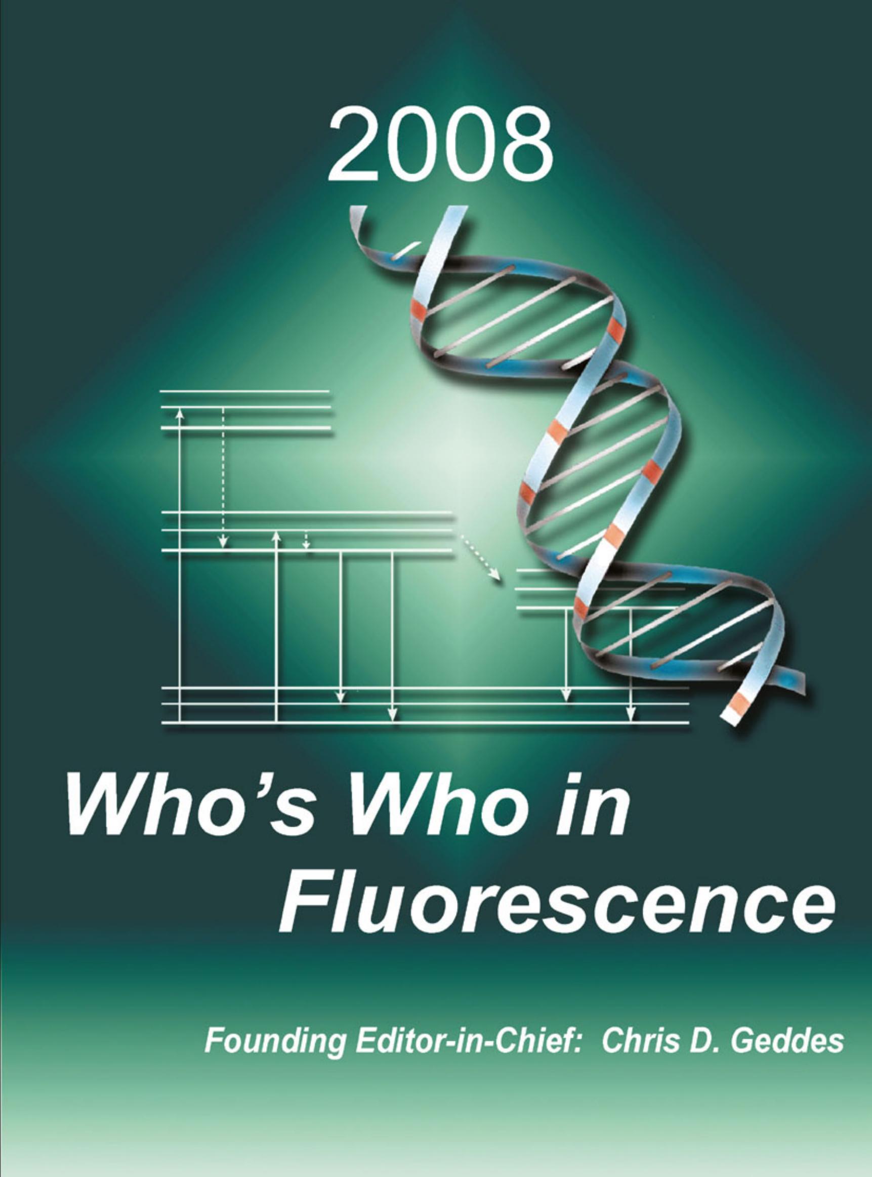 Whoâs Who in Fluorescence 2008 by Chris D. Geddes (auth.)