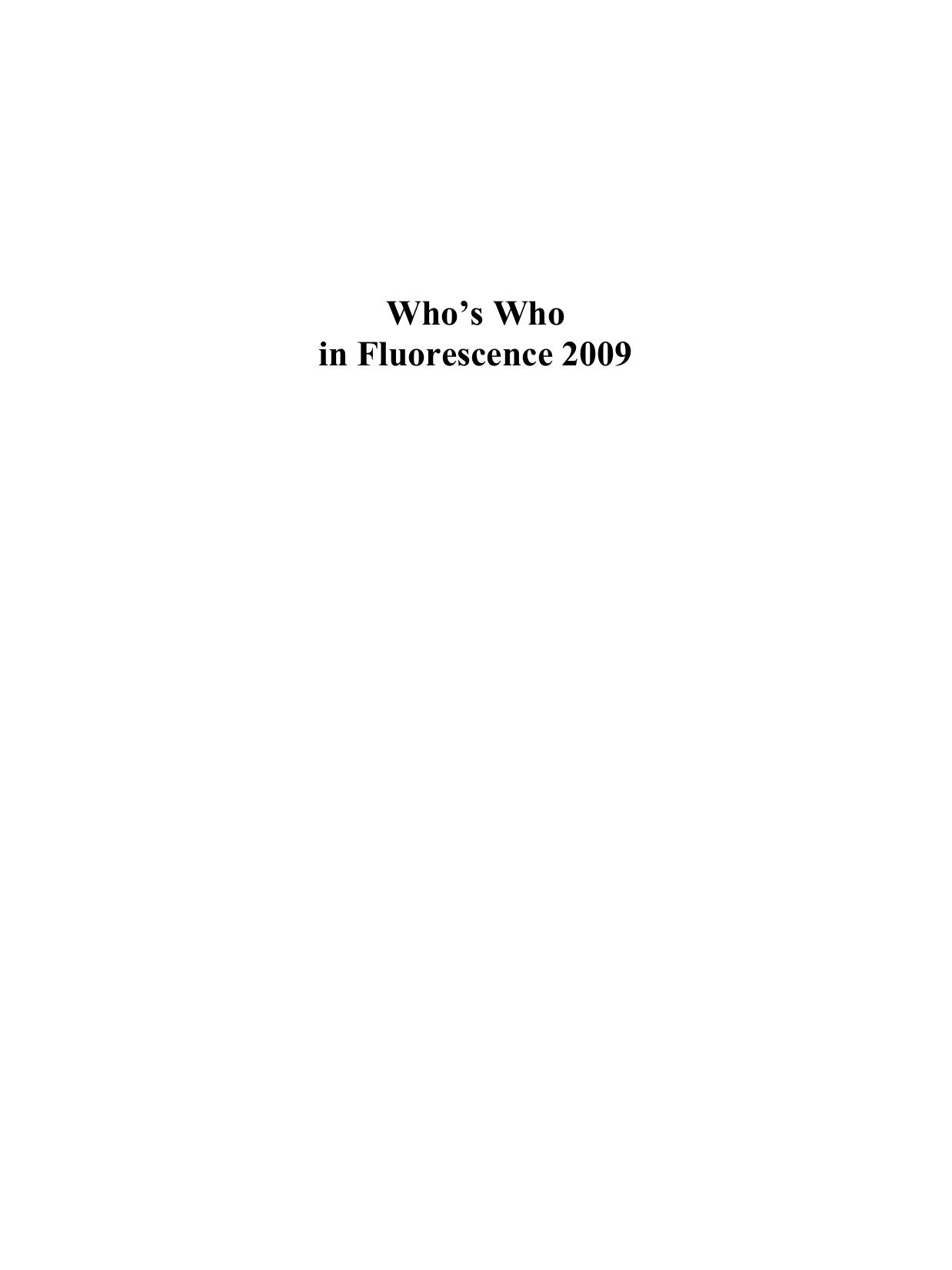Whoâs Who in Fluorescence 2009 by Professor Chris D. Geddes (auth.) Professor Chris D. Geddes (eds.)