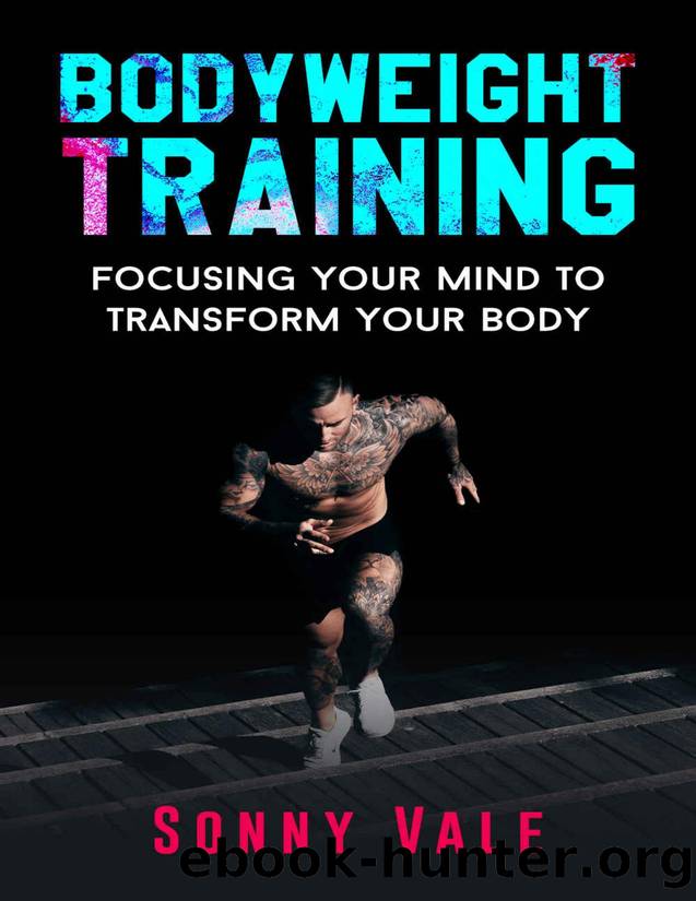 Whole Bodyweight Training Routine ( Upper and Lower Body Weight Training Exercises) by Vale Sonny