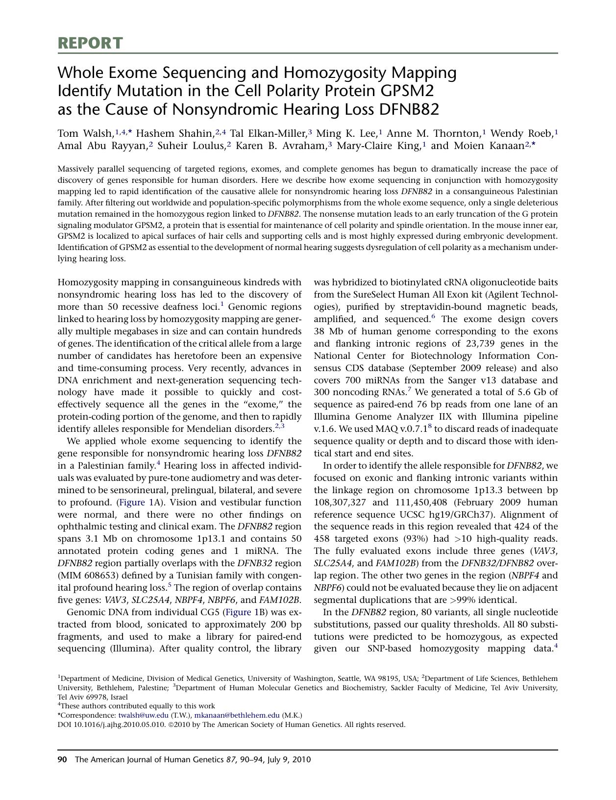 Whole Exome Sequencing and Homozygosity Mapping Identify Mutation in the Cell Polarity Protein GPSM2 as the Cause of Nonsyndromic Hearing Loss DFNB82 by unknow