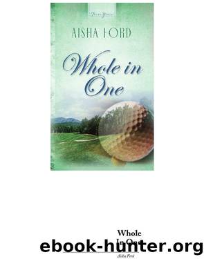 Whole In One by Aisha Ford
