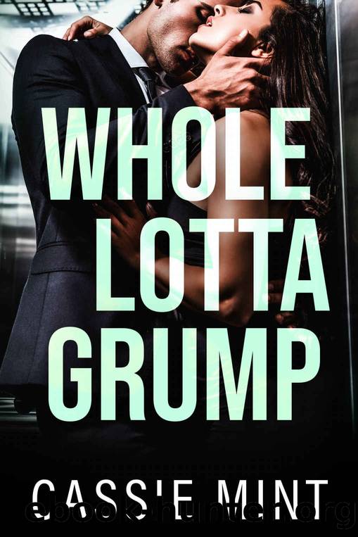 Whole Lotta Grump (Grumps Unleashed Book 3) by Cassie Mint