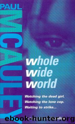 Whole Wide World by Paul J. McAuley